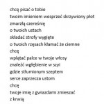 Powiększ zdjęcie * * * (chcę pisać o tobie...)